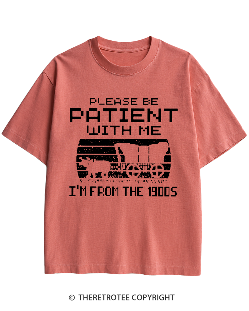 TheRetroTee Please Be Patient, I'm From the 1900s Heavy Cotton T-Shirt