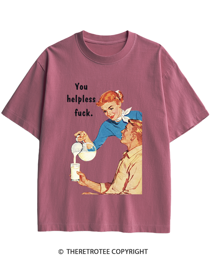 TheRetroTee You Helpless fuck 1950s Heavy Cotton T-Shirt