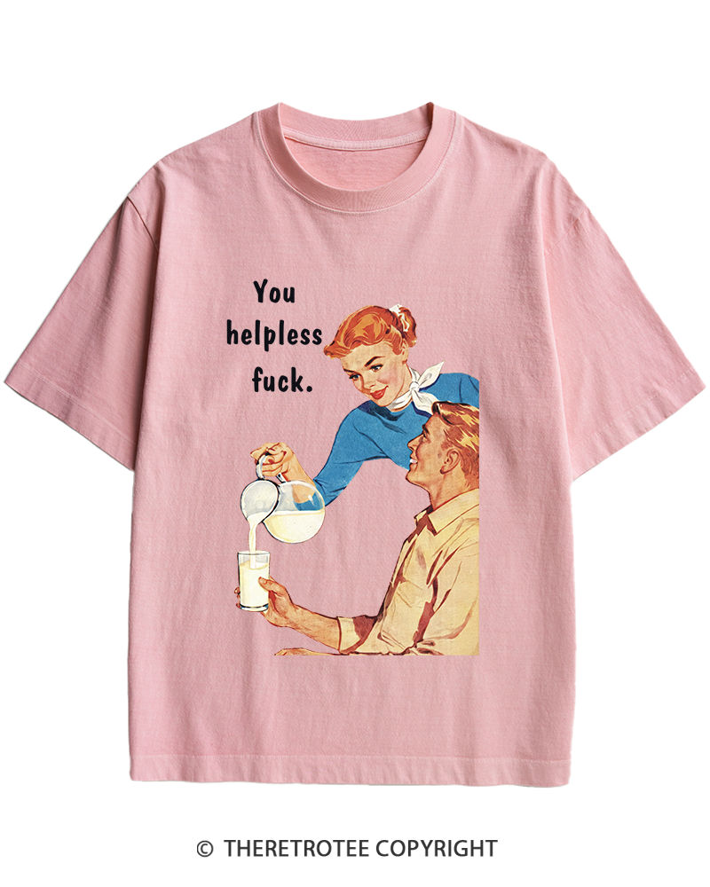 TheRetroTee You Helpless fuck 1950s Heavy Cotton T-Shirt