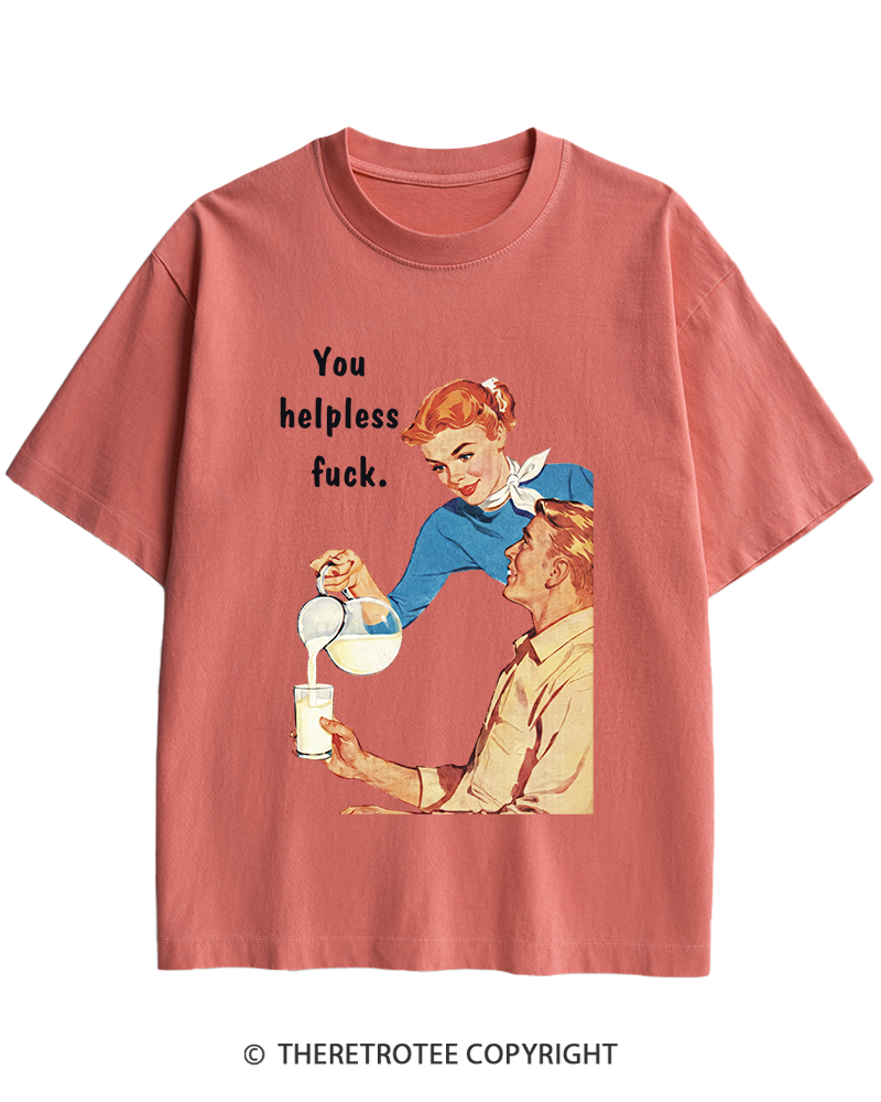 TheRetroTee You Helpless fuck 1950s Heavy Cotton T-Shirt