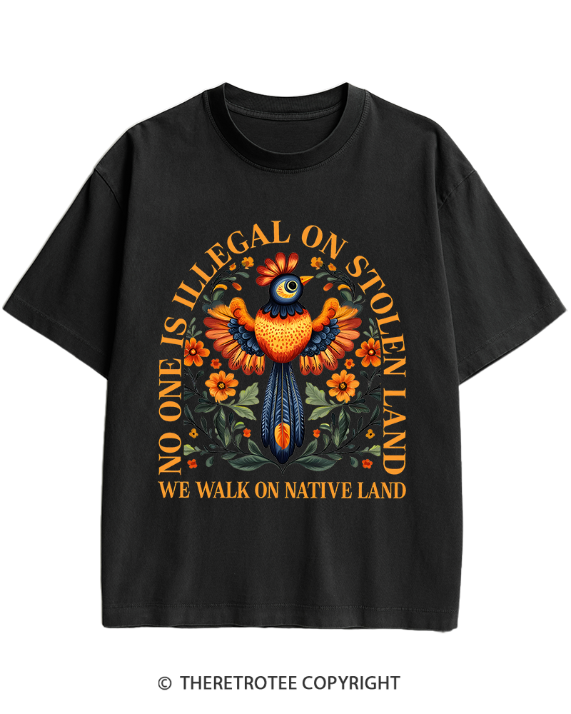 TheRetroTee No One Is Illegal On Stolen Land We Walk On Native Land Heavy Cotton T-Shirt