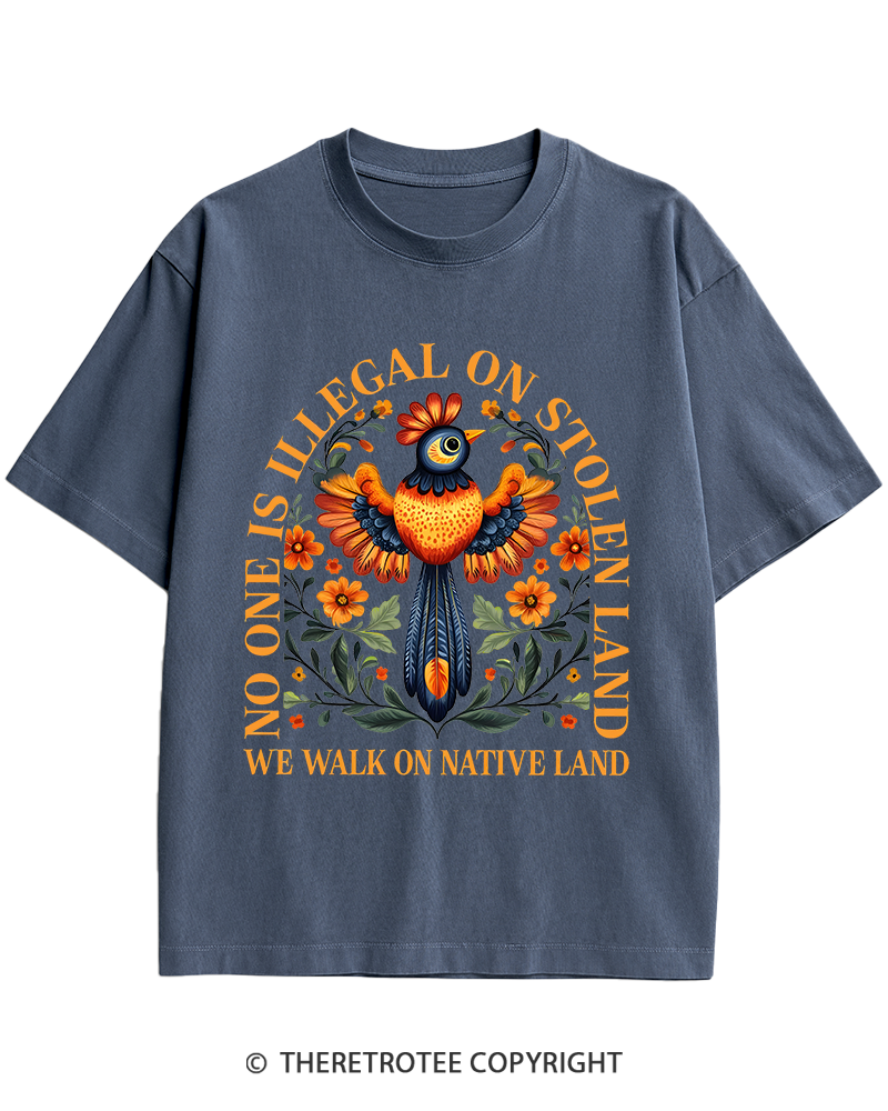 TheRetroTee No One Is Illegal On Stolen Land We Walk On Native Land Heavy Cotton T-Shirt