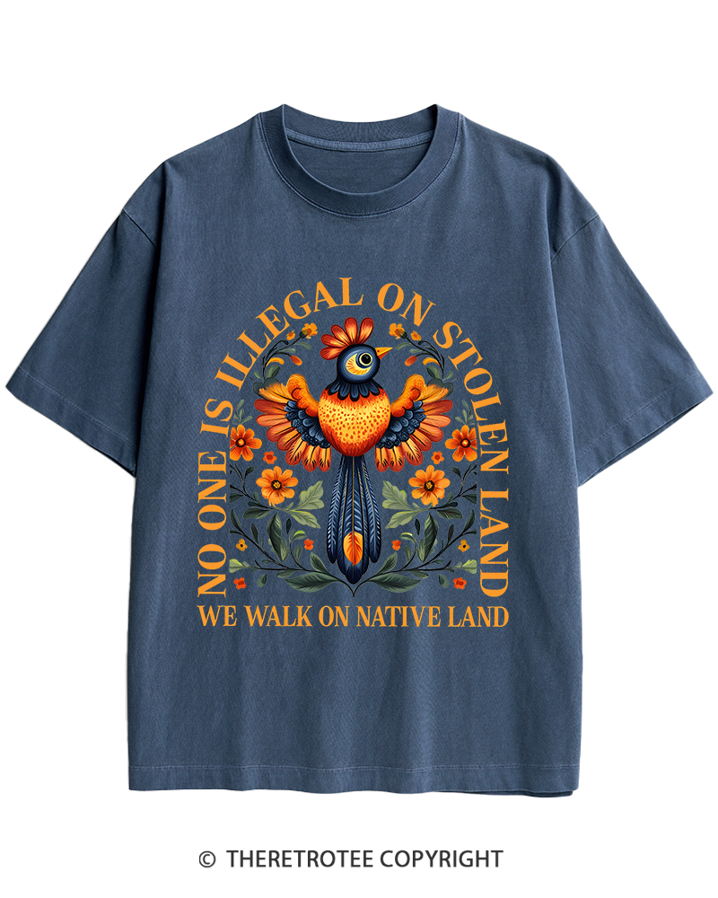 TheRetroTee No One Is Illegal On Stolen Land We Walk On Native Land Heavy Cotton T-Shirt