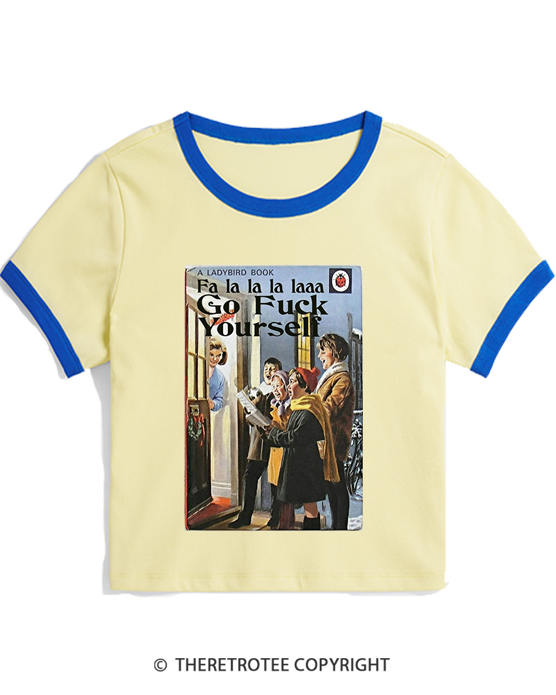 TheRetroTee A Ladybird Book Fa La La La Laaa Gofuck Yourself 1950s Women's Ringer T-shirt