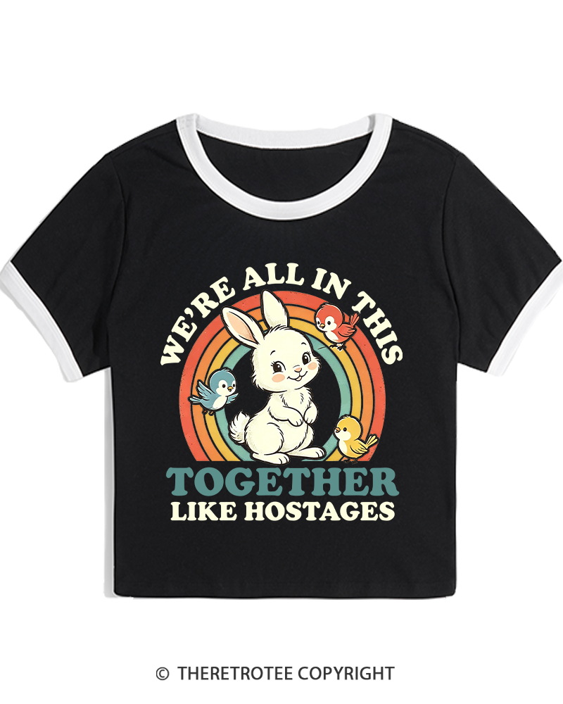 TheRetroTee We're All In This Together Like Hostages Women's Ringer T-shirt