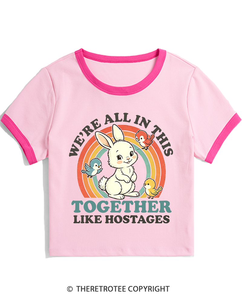 TheRetroTee We're All In This Together Like Hostages Women's Ringer T-shirt