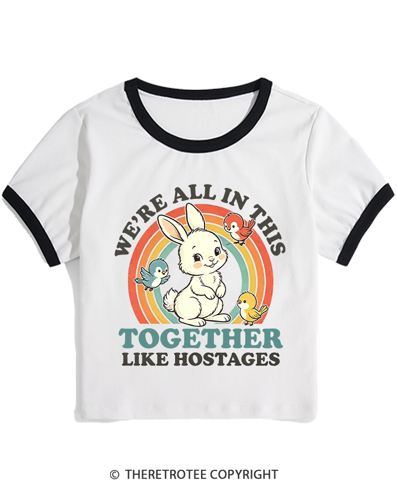 TheRetroTee We're All In This Together Like Hostages Women's Ringer T-shirt