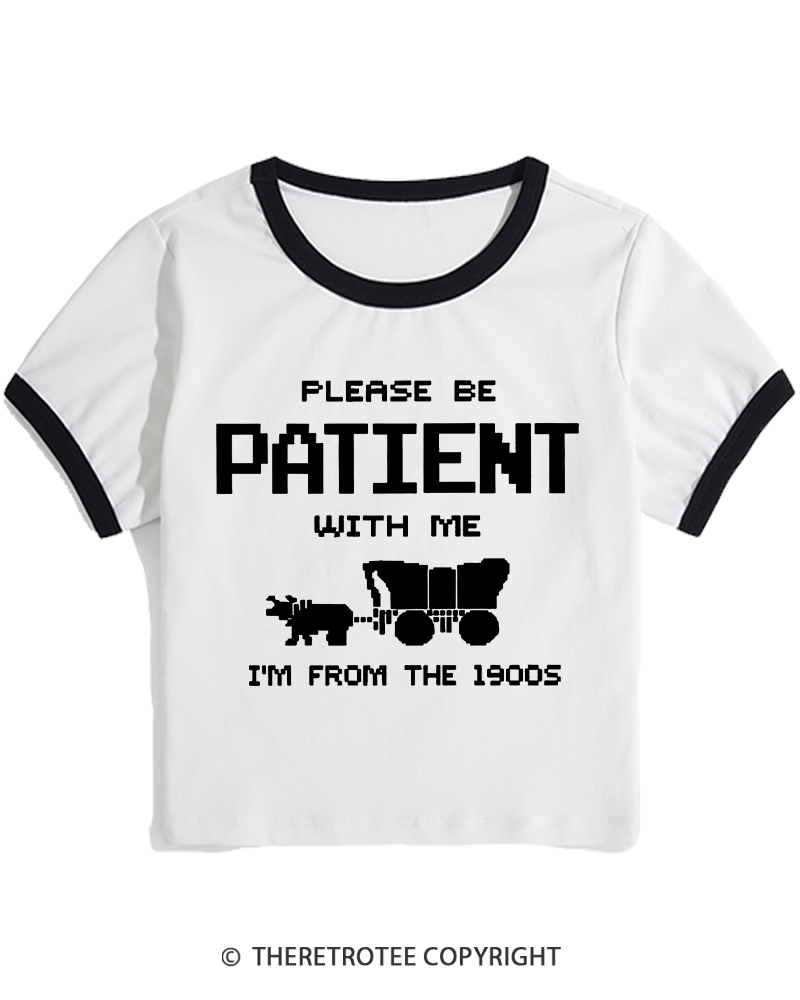 TheRetroTee Please Be Patient with Me I'm from the 1900s Women's Ringer T-shirt