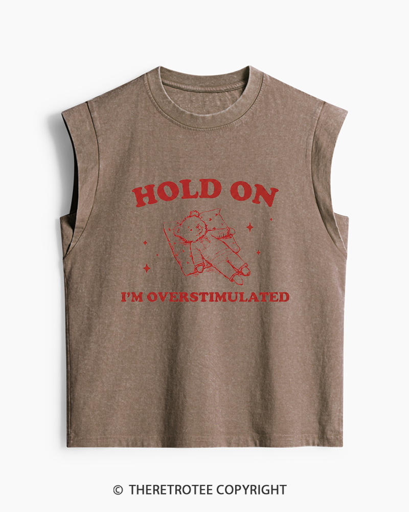 TheRetroTee Hold On I'm Overstimulated Washed Tank Top