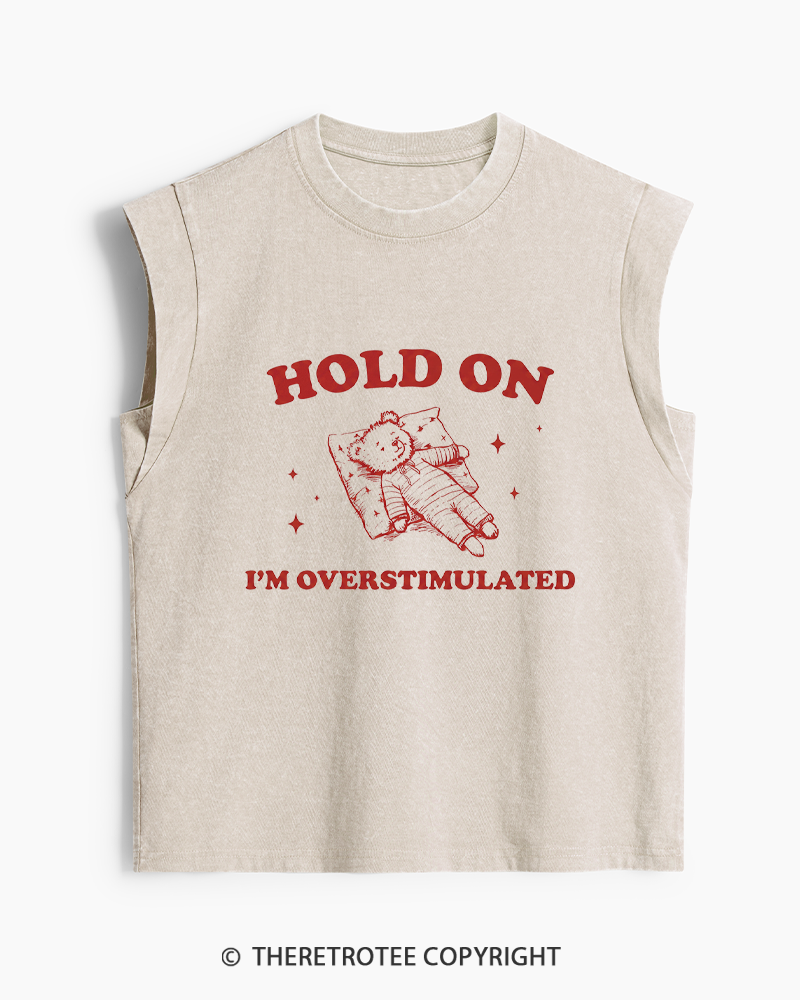 TheRetroTee Hold On I'm Overstimulated Washed Tank Top