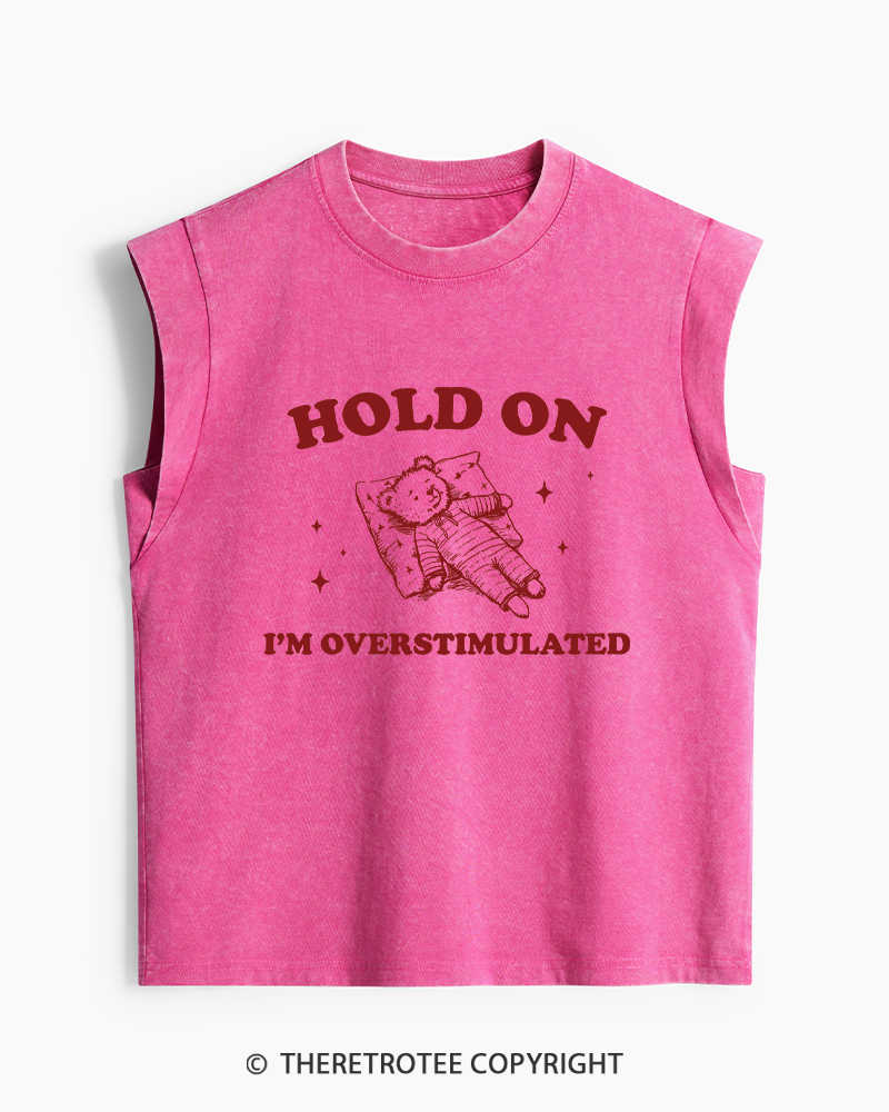 TheRetroTee Hold On I'm Overstimulated Washed Tank Top