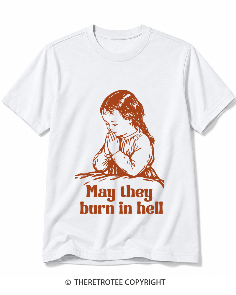 TheRetroTee May They Burn in Hell 1970s Cotton T-Shirt