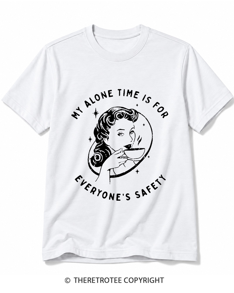 TheRetroTee My Alone Time Is For Everyone's Safety 1950s Cotton T-Shirt