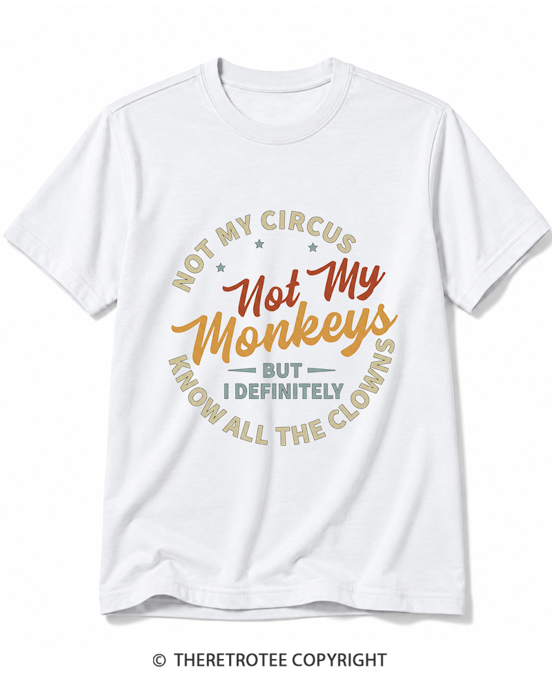 TheRetroTee Not My Circus Not My Monkeys 1980s Cotton T-Shirt