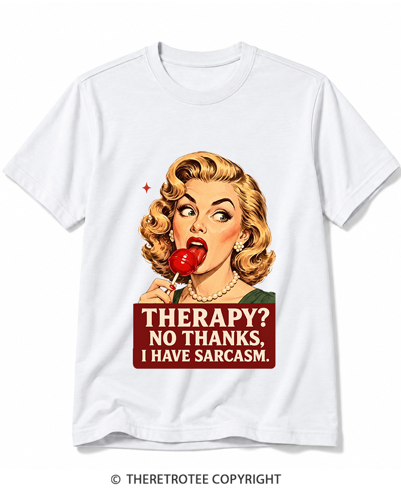 TheRetroTee Therapy No Thanks I Have Sarcasm 1950s Cotton T-Shirt