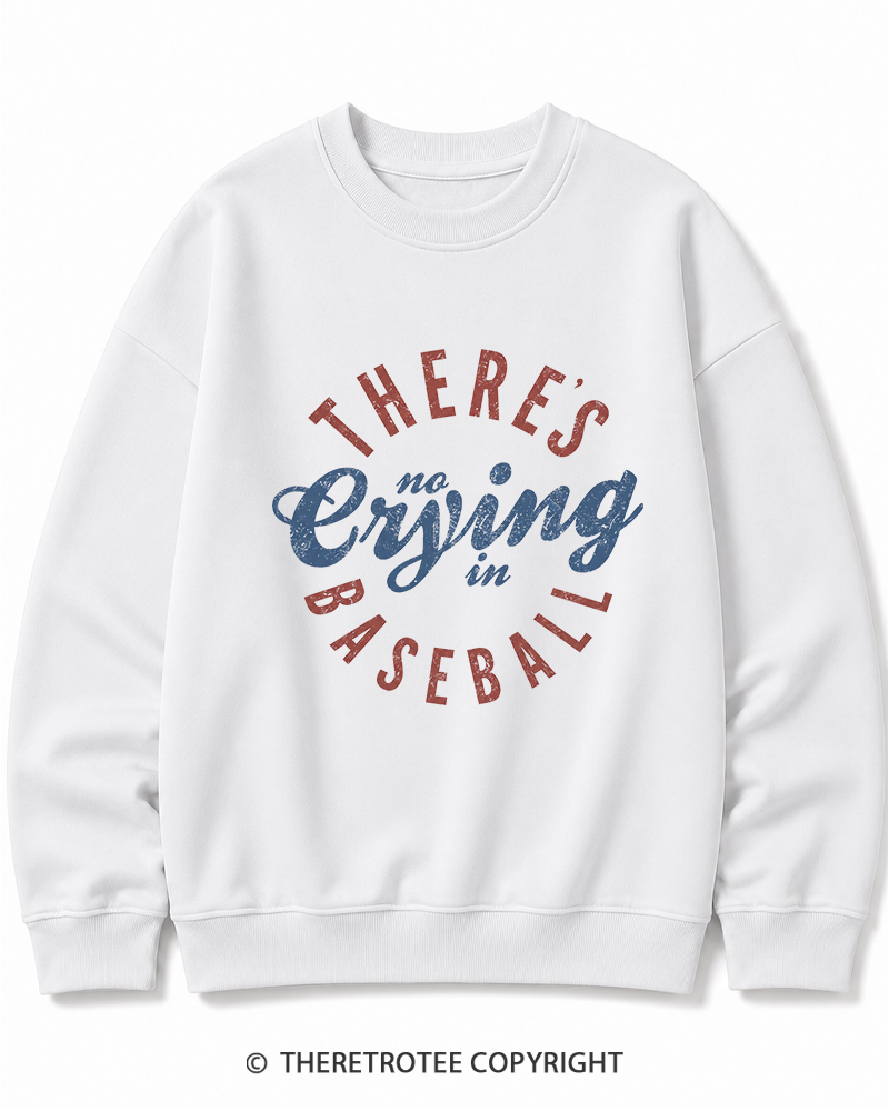 TheRetroTee There’s No Crying In Baseball 1980s Cotton Sweatshirt