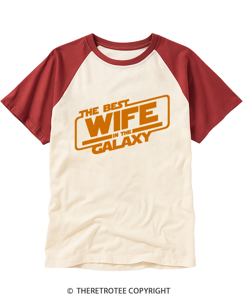 TheRetroTee The Best Wife in the Galaxy Raglan Baseball T-Shirt