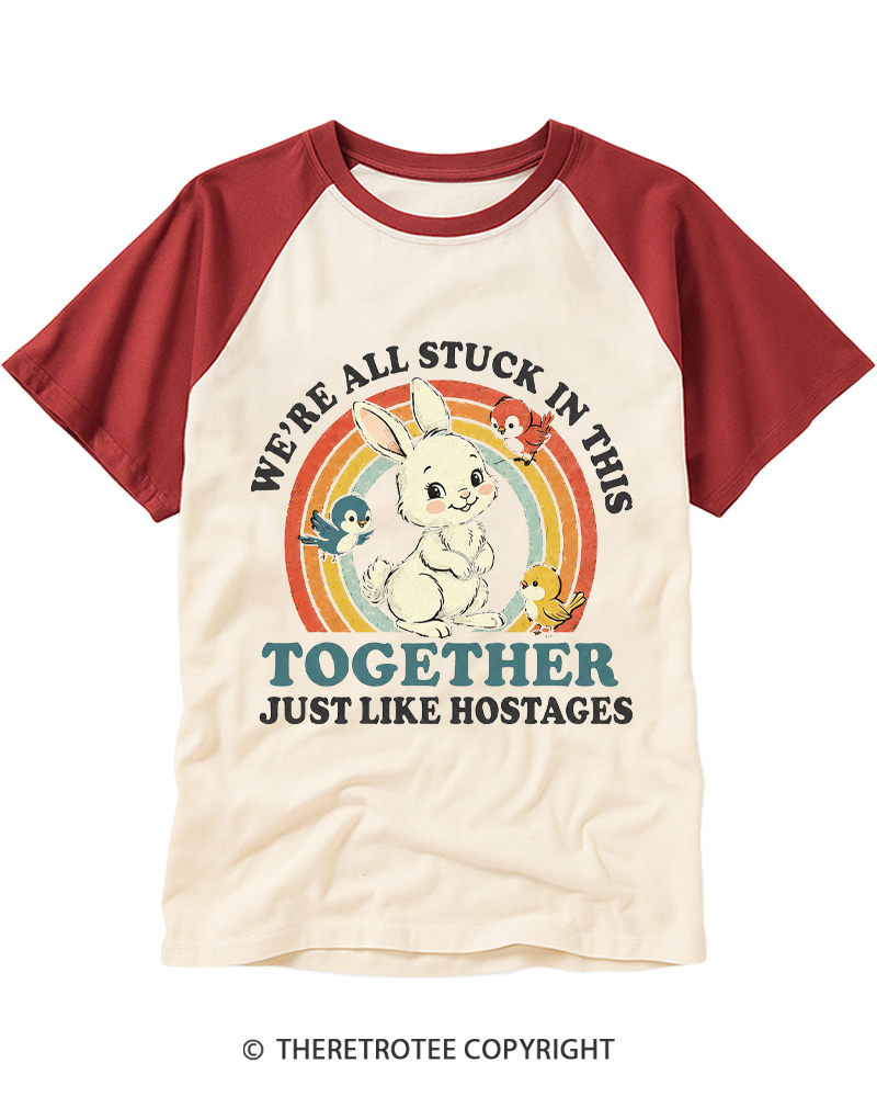 TheRetroTee We're All In This Together Like Hostages Raglan Baseball T-Shirt