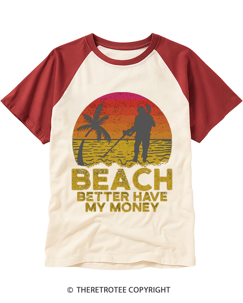 TheRetroTee Beach Better Have My Money 1980s Raglan Baseball T-Shirt