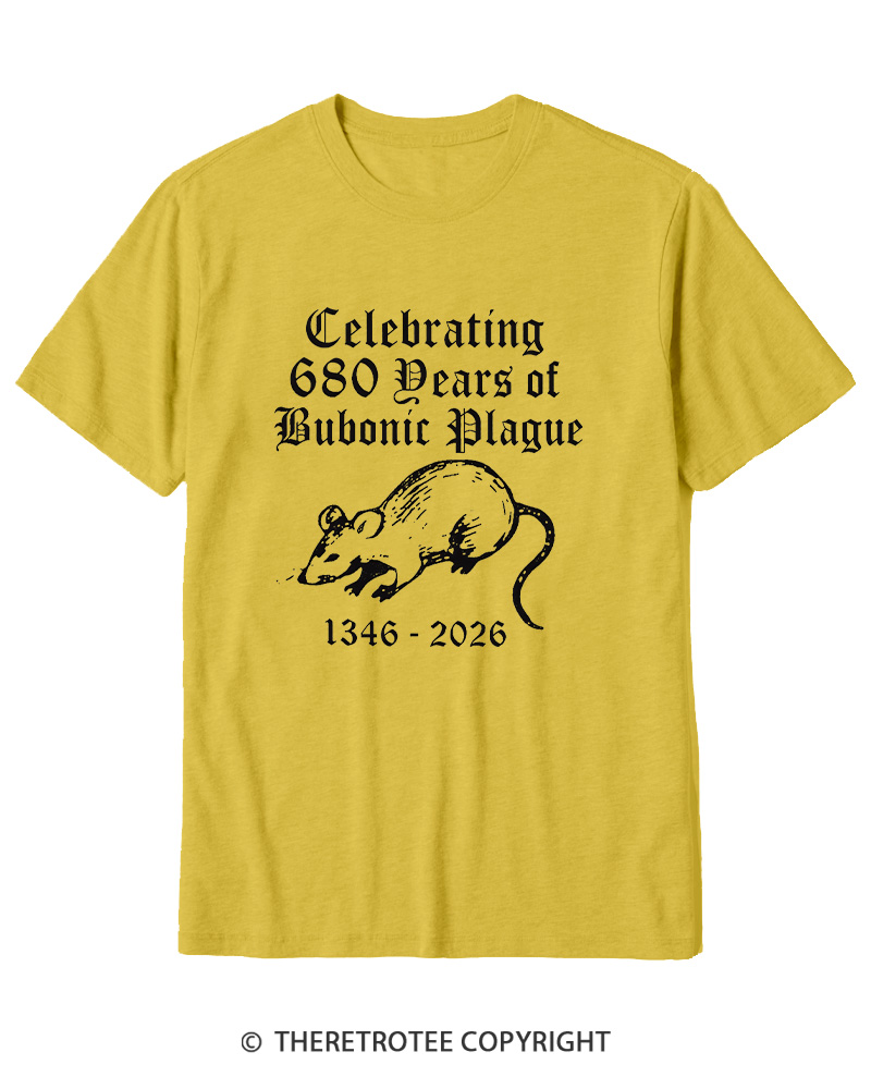 TheRetroTee Celebrating 680 Years Of Bubonic Plague Cotton T-Shirt