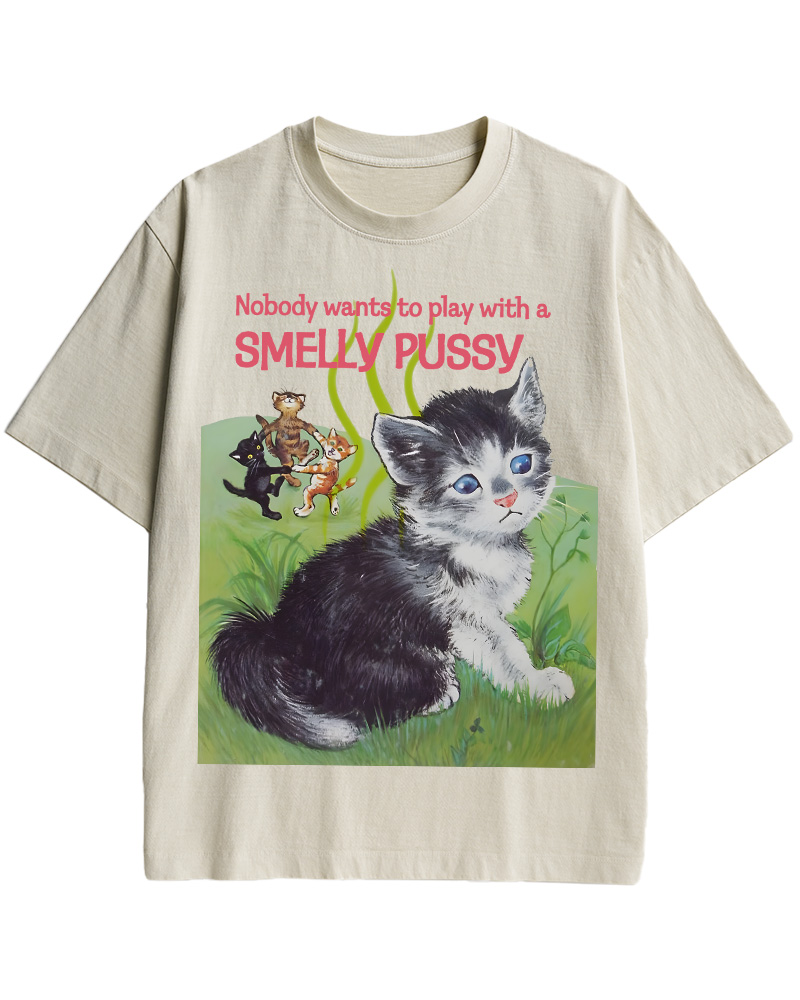 TheRetroTee Nobody Wants to Play with a Smelly Pussy Pin-Up Cotton T-Shirt