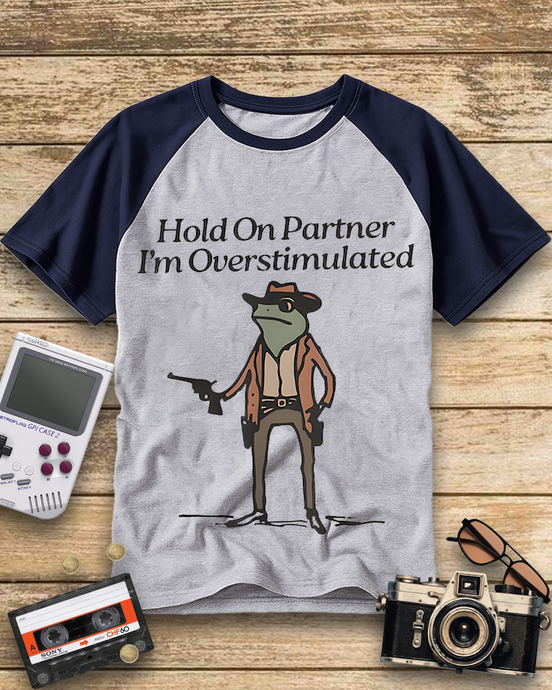 TheRetroTee Hold On Partner Im Overstimulated 1950s Raglan Baseball T-Shirt