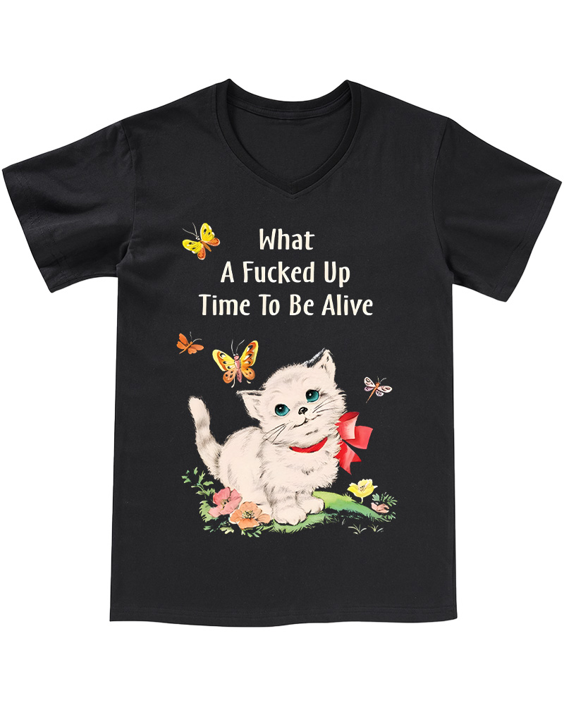 TheRetroTee What a Fucked up Time to Be Alive 1970s V-neck T-Shirt