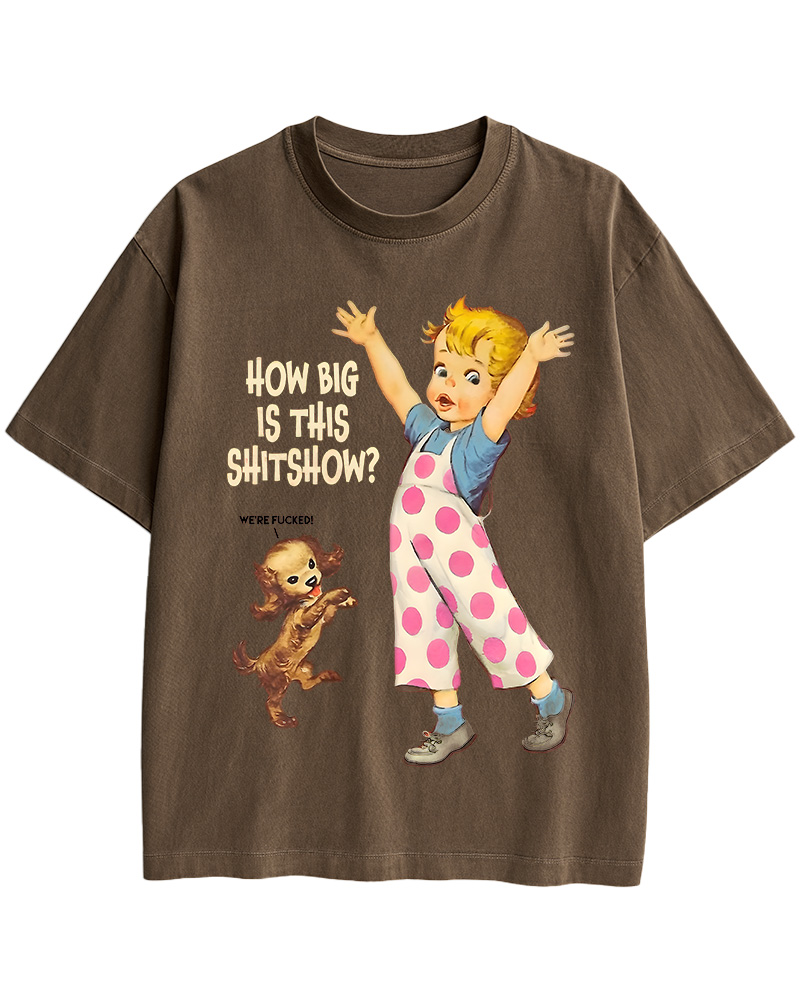 TheRetroTee How Big Is This Shitshow 1950s Cotton T-Shirt