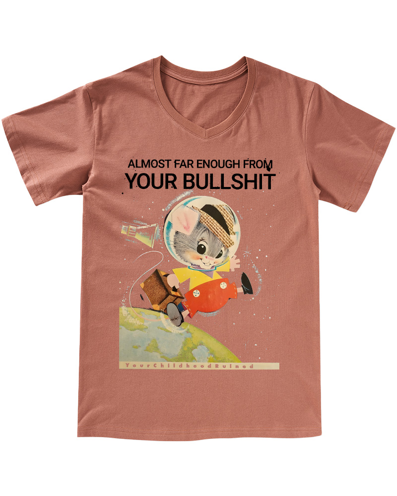 TheRetroTee Almost Far Enough from Your Bullshit 1960s V-neck T-Shirt