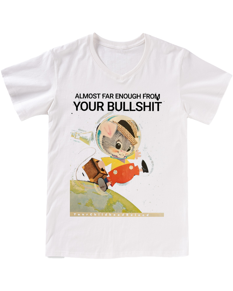 TheRetroTee Almost Far Enough from Your Bullshit 1960s V-neck T-Shirt