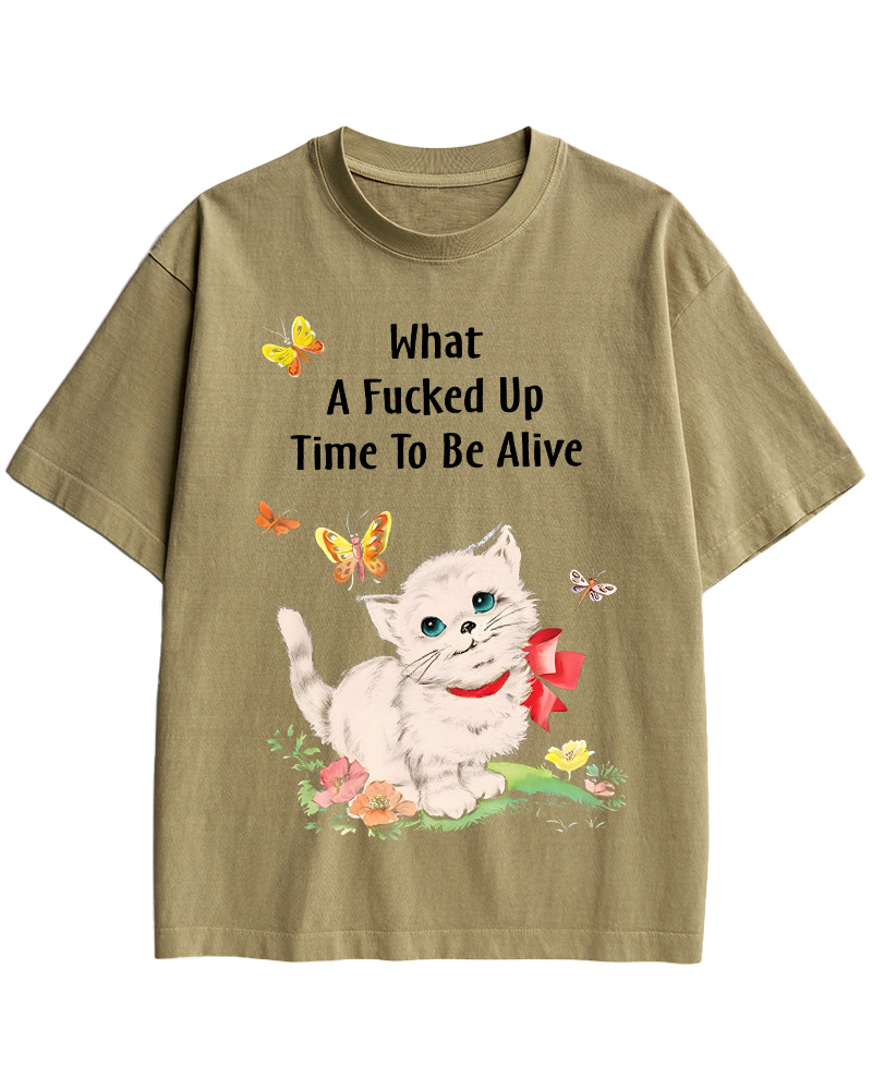 TheRetroTee What a Fucked up Time to Be Alive Pin-Up Cotton T-Shirt