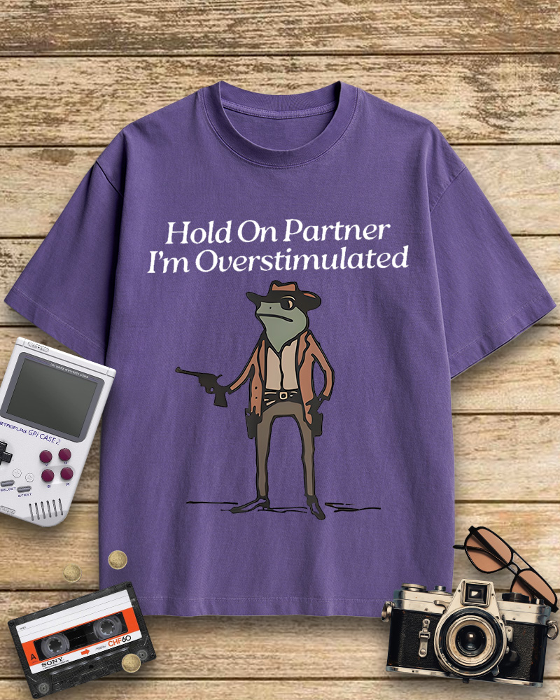 TheRetroTee Hold On Partner Im Overstimulated 1950s Cotton T-Shirt
