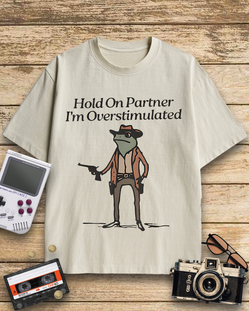 TheRetroTee Hold On Partner Im Overstimulated 1950s Cotton T-Shirt