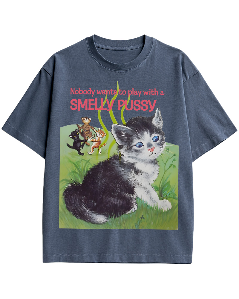 TheRetroTee Nobody Wants to Play with a Smelly Pussy Pin-Up Cotton T-Shirt