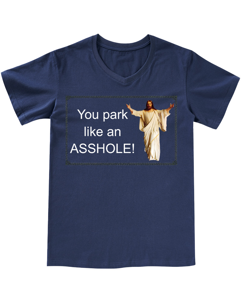 TheRetroTee You Park like an Asshole 1980s V-neck T-Shirt