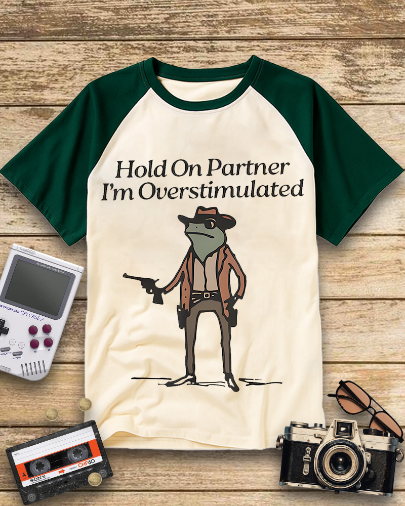 TheRetroTee Hold On Partner Im Overstimulated 1950s Raglan Baseball T-Shirt