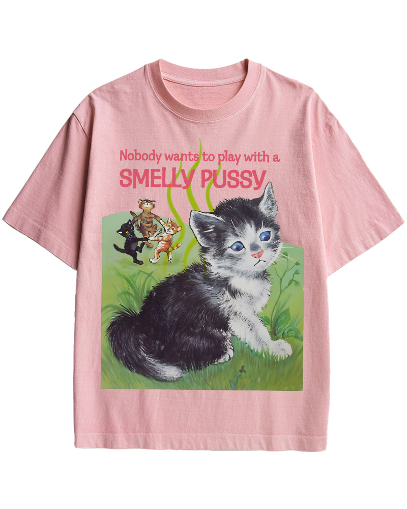 TheRetroTee Nobody Wants to Play with a Smelly Pussy Pin-Up Cotton T-Shirt