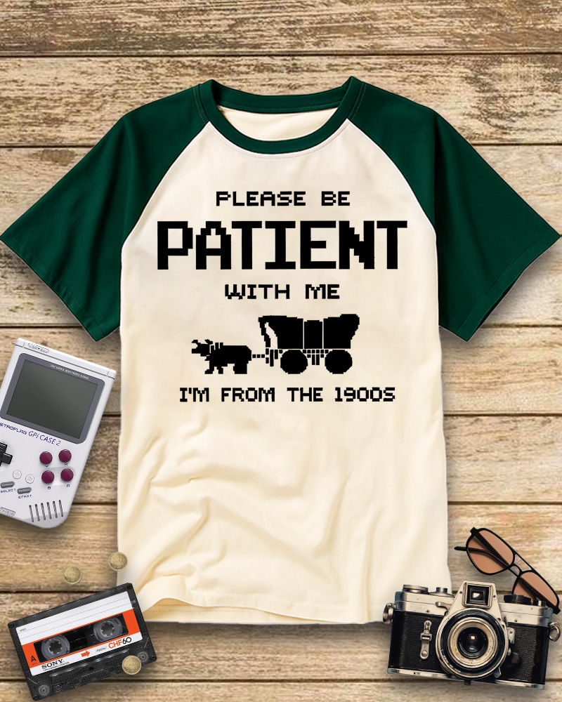 TheRetroTee Please Be Patient with Me I'm from the 1900s Raglan Baseball T-Shirt