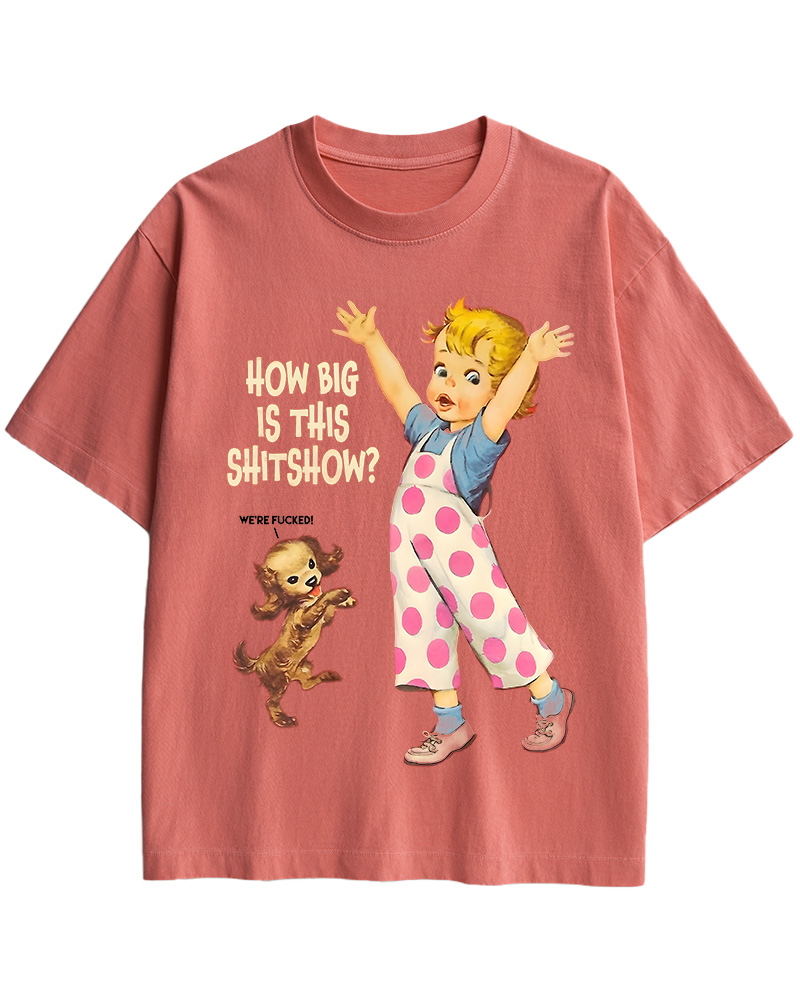 TheRetroTee How Big Is This Shitshow 1950s Cotton T-Shirt