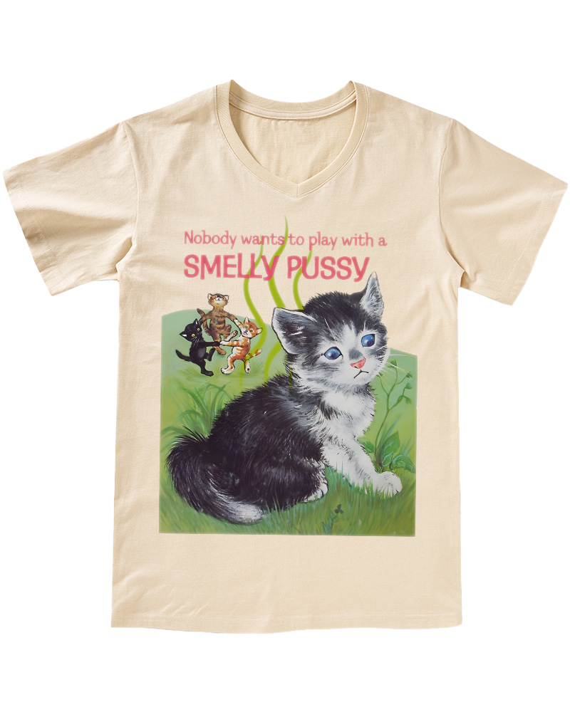 TheRetroTee Nobody Wants to Play with a Smelly Pussy 1950s V-neck T-Shirt