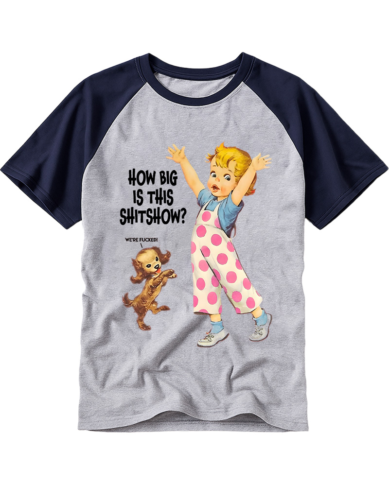 TheRetroTee How Big Is This Shitshow 1950s Raglan Baseball T-Shirt