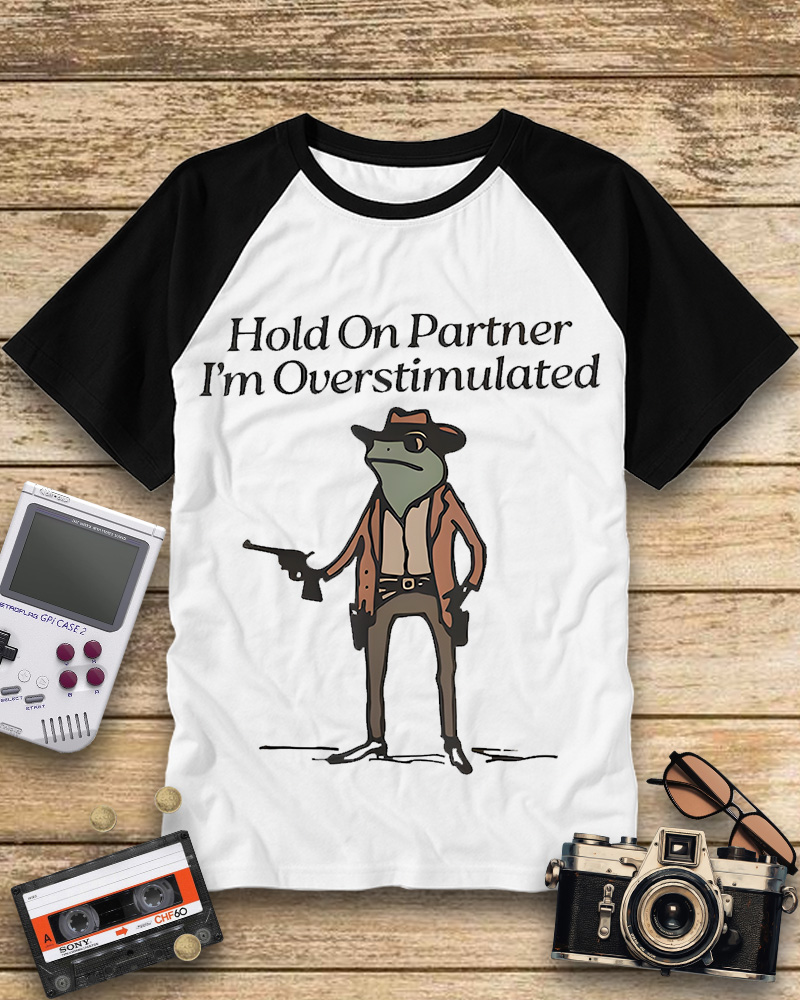 TheRetroTee Hold On Partner Im Overstimulated 1950s Raglan Baseball T-Shirt