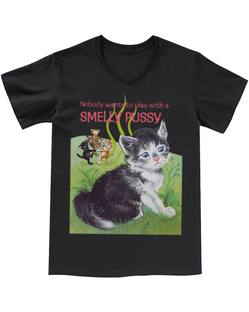 TheRetroTee Nobody Wants to Play with a Smelly Pussy 1950s V-neck T-Shirt