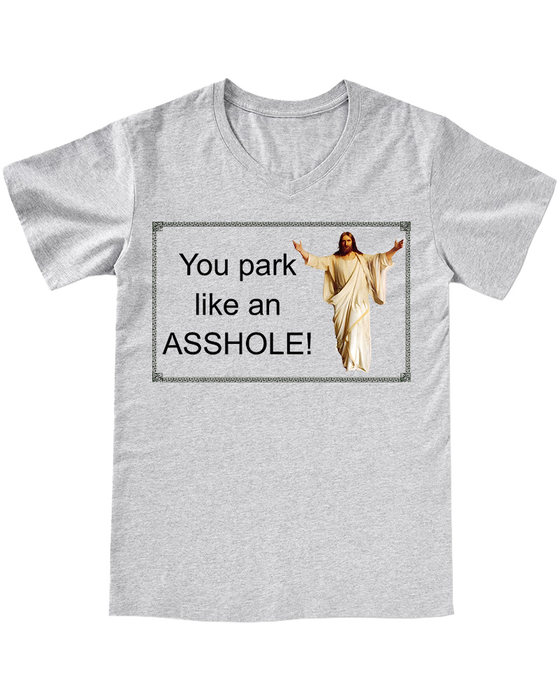 TheRetroTee You Park like an Asshole 1980s V-neck T-Shirt