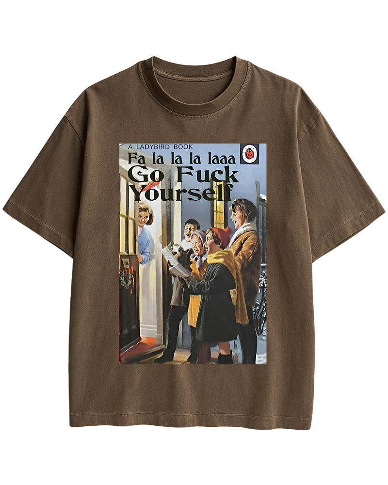 TheRetroTee A Ladybird Book Fa La La La Laaa Gofuck Yourself Pin-Up Cotton T-Shirt
