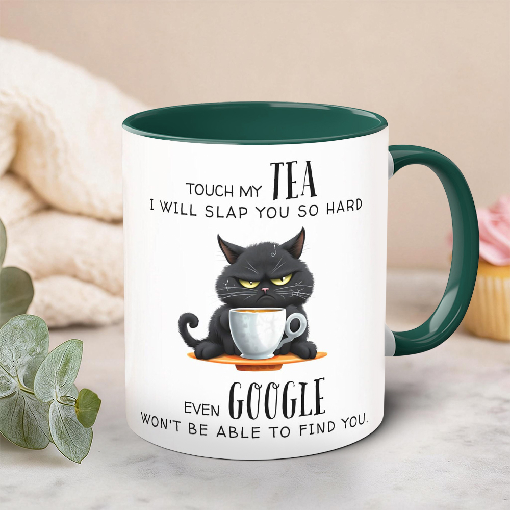 Touch My Tea Even Google Wont Be Able To Find You Funny Cat Mug | WSMug58