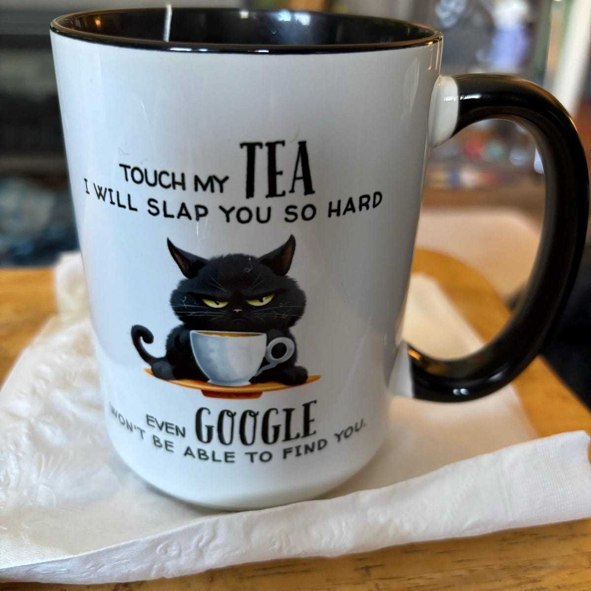 Touch My Tea Even Google Wont Be Able To Find You Funny Cat Mug | WSMug58