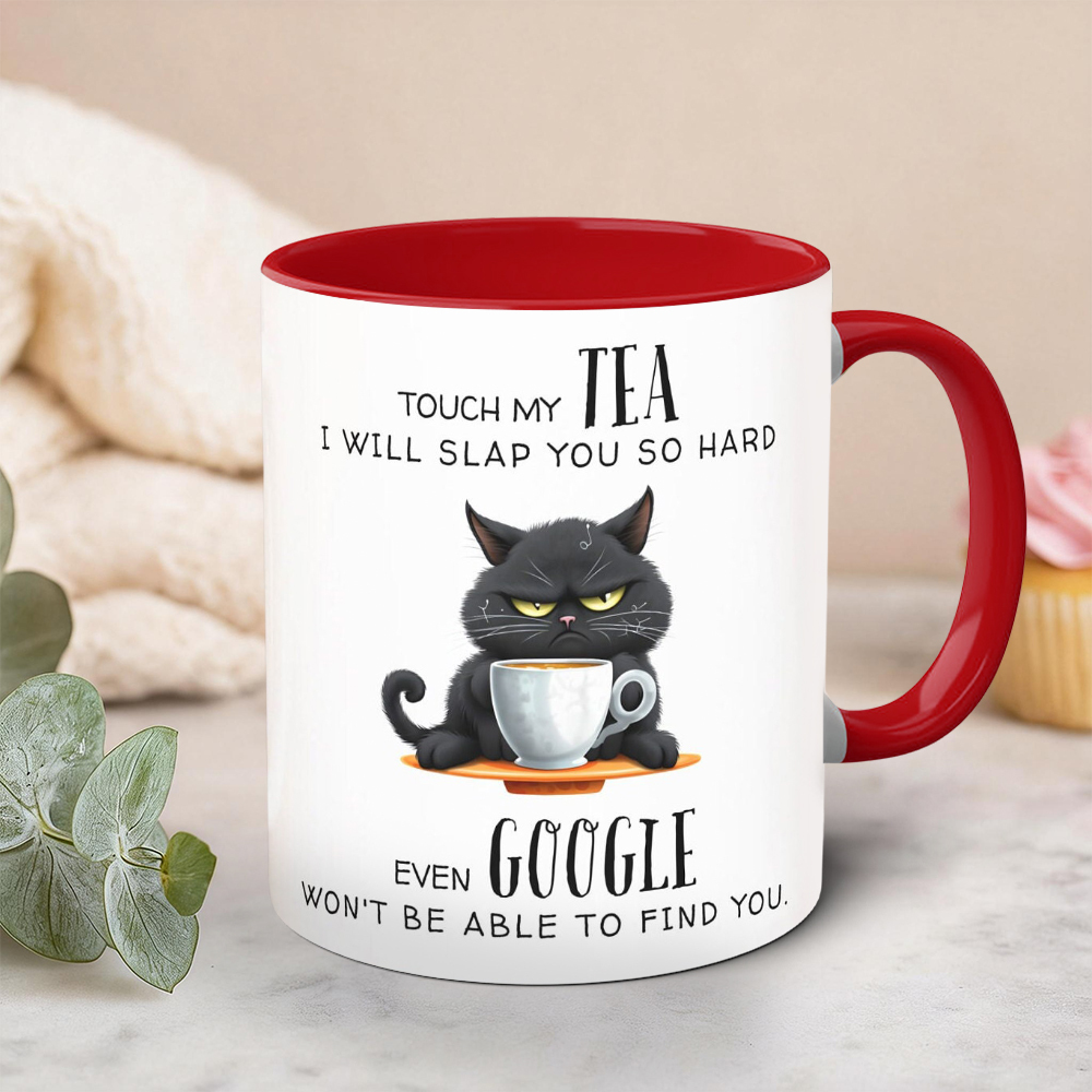 Touch My Tea Even Google Wont Be Able To Find You Funny Cat Mug | WSMug58