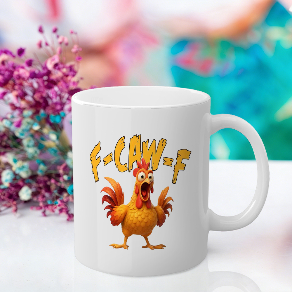 F-Caw-F Chicken Humor Mug | WSMug07