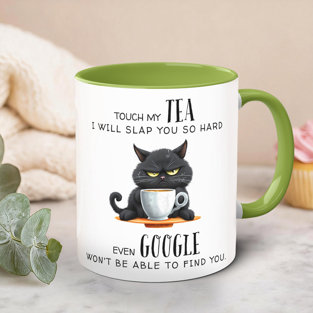 Touch My Tea Even Google Wont Be Able To Find You Funny Cat Mug | WSMug58